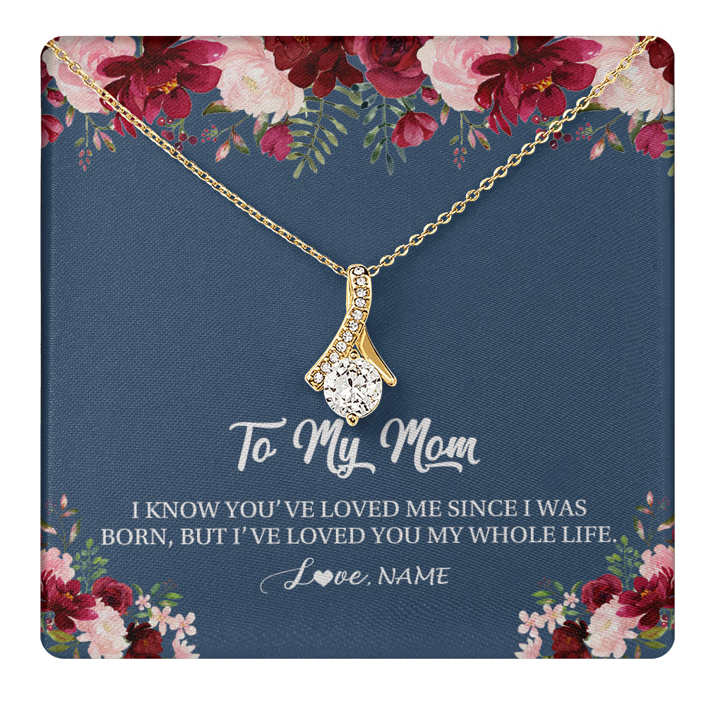 Personalized Mom Necklace From Daughter Son I've Loved You My Whole Life Floral Mom Birthday Mothers Day Christmas Customized Message Card