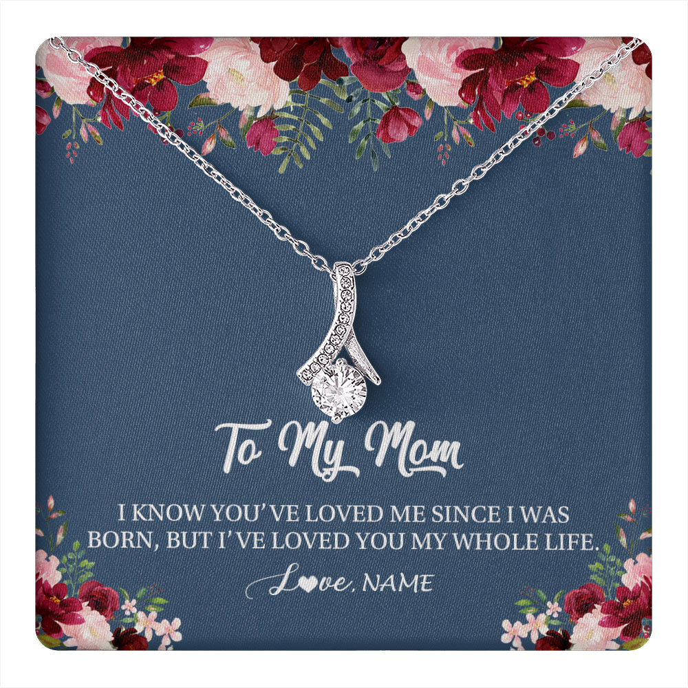 Personalized Mom Necklace From Daughter Son I've Loved You My Whole Life Floral Mom Birthday Mothers Day Christmas Customized Message Card